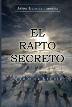 Paperback EL RAPTO SECRETO ¿Alguno se quedará atrás? [Spanish] Book