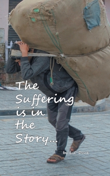 Paperback The Suffering is in the Story Book