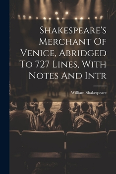 Paperback Shakespeare's Merchant Of Venice, Abridged To 727 Lines, With Notes And Intr Book