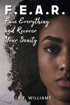 Paperback F.E.A.R.: Face Everything and Recover Your Sanity Book