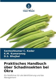 Praktisches Handbuch über Schadinsekten bei Okra (German Edition)