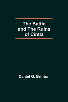 Paperback The Battle And The Ruins Of Cintla Book