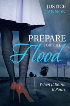 Paperback Prepare for the Flood: When It Rains, It Pours Book