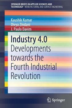 Paperback Industry 4.0: Developments Towards the Fourth Industrial Revolution Book