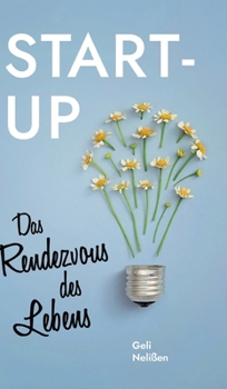 Hardcover Start-Up: Das Rendezvous des Lebens [German] Book