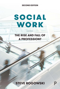 Hardcover Social Work: The Rise and Fall of a Profession? Book