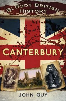 Paperback Bloody British History: Canterbury Book