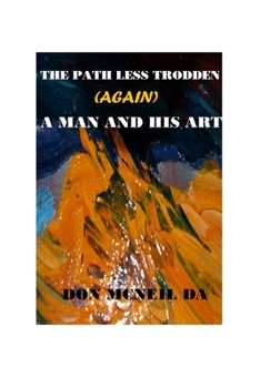 Paperback The Path Less Trodden (Again): A man and his art Book