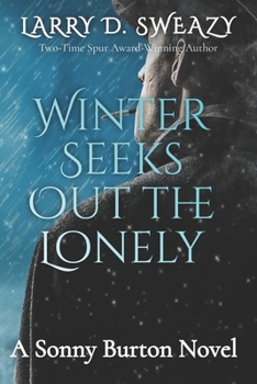Paperback Winter Seeks Out the Lonely: A Sonny Burton Novel Book