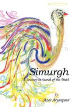 Hardcover Simurgh: A Journey in Search of the Truth Book