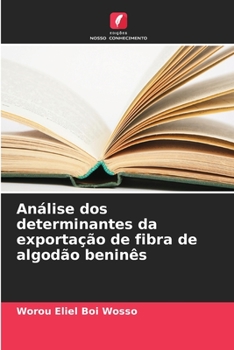 Paperback Análise dos determinantes da exportação de fibra de algodão beninês [Portuguese] Book