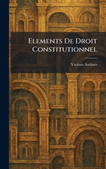 Hardcover Elements De Droit Constitutionnel Book