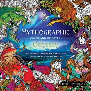 Paperback Mythographic Color and Discover: Odyssey: An Artist's Coloring Book of Mythic Journeys and Hidden Objects Book
