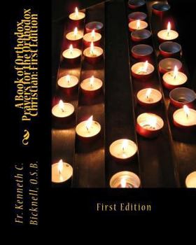 Paperback A Book of Orthodox Prayers for the Orthodox Christian: First Edition: First Edition Book