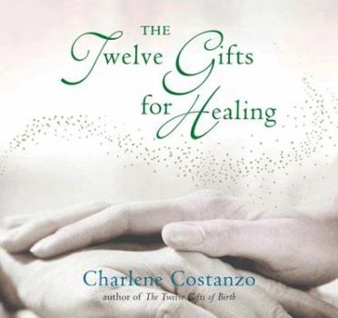 Hardcover The Twelve Gifts for Healing Book