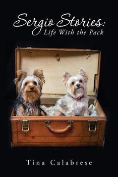 Paperback Sergio Stories: Life With the Pack Book