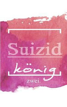 Paperback Suizidkönig: Episode zwei: Meine Verwandlung, das Monster in mir. [German] Book