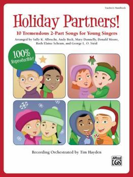Paperback Holiday Partners!: 10 Tremendous 2-Part Songs for Young Singers (Teacher's Handbook) Book