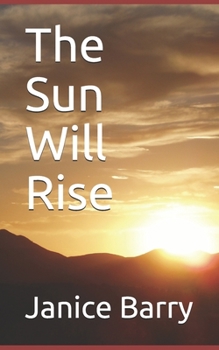 Paperback The Sun Will Rise Book