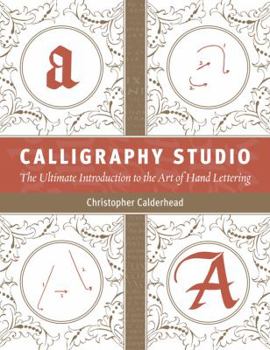Paperback Calligraphy Studio: The Ultimate Introduction to the Art of Hand Lettering Book