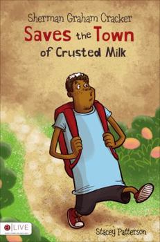 Paperback Sherman Graham Cracker Saves the Town of Crusted Milk Book