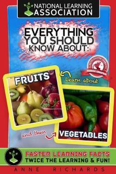 Paperback Everything You Should Know About Fruits and Vegetables Book