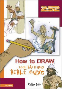 Paperback How to Draw Good, Bad & Ugly Bible Guys Book