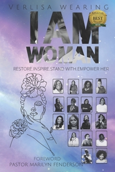 Paperback I Am Woman: Restore, Inspire, Stand With, Empower Her Book