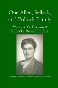 Paperback One Allen, Selleck and Pollock Family, Volume V: The Lucia Rebecka Brown Letters Book