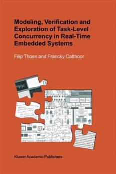 Paperback Modeling, Verification and Exploration of Task-Level Concurrency in Real-Time Embedded Systems Book