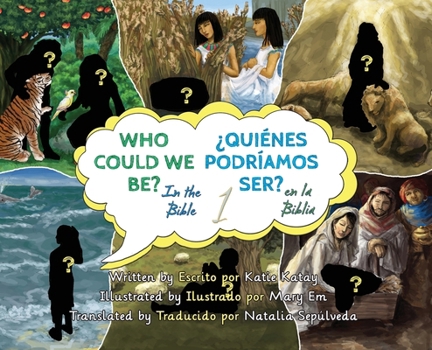 Who Could We Be in the Bible Volume 1 - ¿Quiénes podríamos ser en la Biblia?: volume 1 - voloumen 1 (Who Could We Be in the Bible - ¿Quiénes Podríamos Ser En La Biblia?) (Spanish Edition)