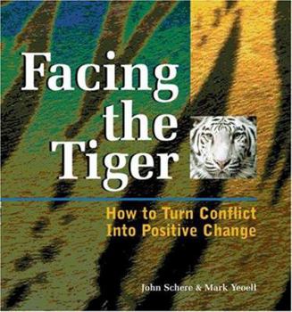 Ring-bound Facing the Tiger: How to Turn Conflict into Positive Change Book