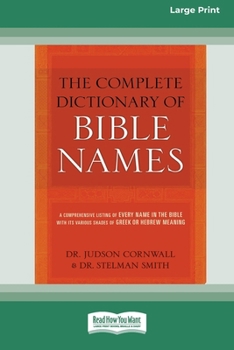 Paperback The Complete Dictionary of Bible Names (Large Print 16pt) [Large Print] Book
