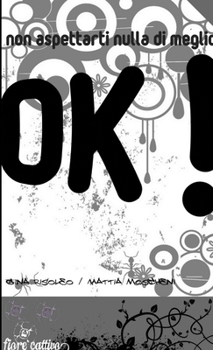 Paperback OK! non aspettarti nulla di meglio [Italian] Book