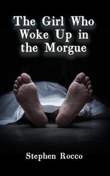 Paperback The Girl Who Woke Up in the Morgue Book