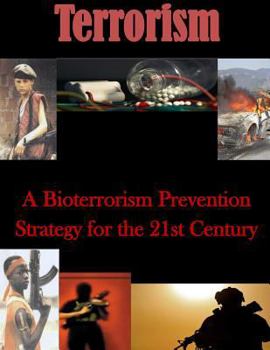 Paperback A Bioterrorism Prevention Strategy for the 21st Century Book