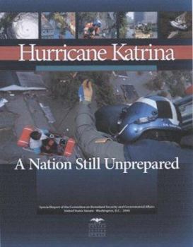 Paperback Hurricane Katrina, A Nation Still Unprepared: Special Report Together with Additional Views Book