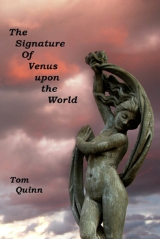 Paperback The Signature of Venus upon the World Book