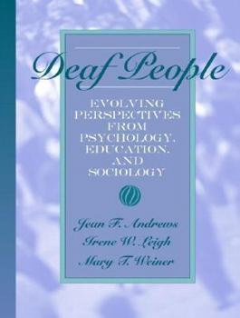 Paperback Deaf People: Evolving Perspectives from Psychology, Education, and Sociology Book