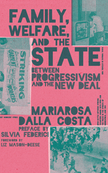 Paperback Family, Welfare, and the State: Between Progressivism and the New Deal, Second Edition Book