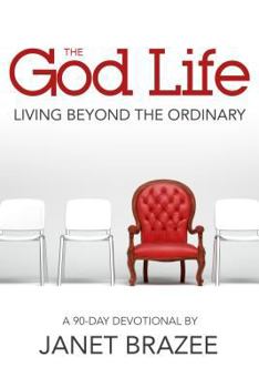 Paperback The God Life: Living Beyond the Ordinary Book