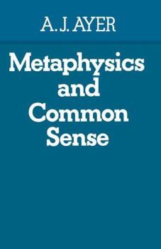 Paperback Metaphysics and Common Sense Book