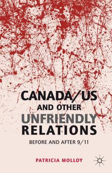 Hardcover Canada/US and Other Unfriendly Relations: Before and After 9/11 Book