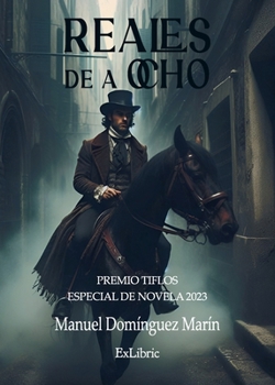 Reales de a ocho (Spanish Edition)