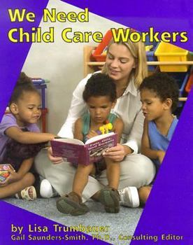 We Need Child Care Workers - Book  of the Helpers in Our Community