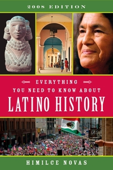 Paperback Everything You Need to Know About Latino History: 2008 Edition Book
