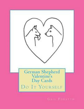 Paperback German Shepherd Valentine's Day Cards: Do It Yourself Book