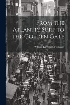 Paperback From the Atlantic Surf to the Golden Gate Book