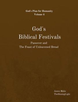 Paperback God's Biblical Festivals: Passover and The Feast of Unleavened Bread Book