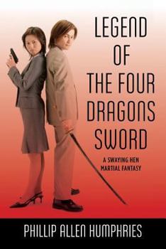 Paperback Legend of the Four Dragons Sword: A Swaying Hen Martial Fantasy Book